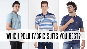 Which Polo Fabric Suits You Best?