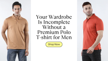 Your Wardrobe Is Incomplete Without a Premium Polo T-shirt for Men
